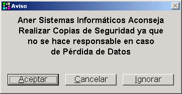 Aviso: Aner Sistemas Informáticos Aconseja Realizar Copias de Seguridad ya que no se hace responsable en caso de Pérdida de Datos