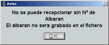 No se puede recepcionar sin Nº de Albaran. El albarán no será grabado en el fichero