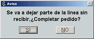 Se va a dejar parte de la línea sin recibir, ¿Completar pedido?