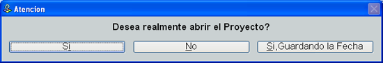 Deseas abrir proyecto(Si/No)